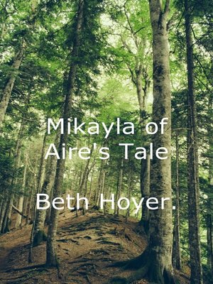 cover image of Mikayla of Aire's Tale